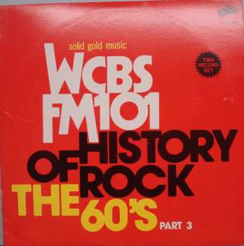 Album Various: WCBS FM101 History Of Rock - The 60's Part 3