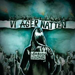 CD Världen Brinner: Vi Äger Natten!