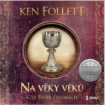 Album Vasil Fridrich / Ken Follett: Na Věky Věků