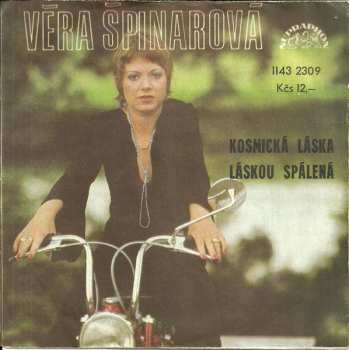 SP Věra Špinarová: Kosmická Láska / Láskou Spálená