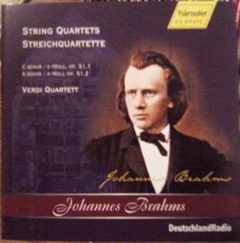 Album Johannes Brahms: String Quartets = Streichquartette (C Minor / C-Moll, Op. 51, 1; A Minor / A-Moll Op. 51, 2)