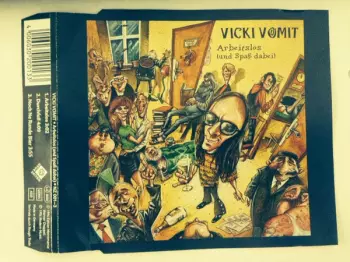 Vicki Vomit: Arbeitslos (Und Spaß Dabei)