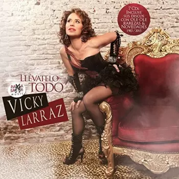 Vicky Larraz: Llevátelo Todo 1983-2015