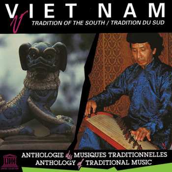 Album Vietnam: Tradition Of The South / Various: Vietnam: Tradition Of The South