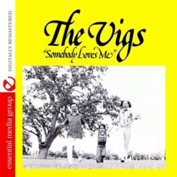 CD Vigs: Somebody Loves Me