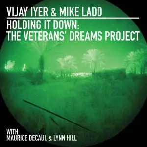Holding It Down: The Veterans' Dreams Project