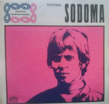 Album Viktor Sodoma: Jedou Šífy / Mne V Mládí Často Líbaly Múzy