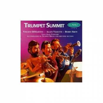 Album Bobby Shew: Trumpet Summit (Live Jazz Concert Accompanied By Summit Brass And Rhythm Section)