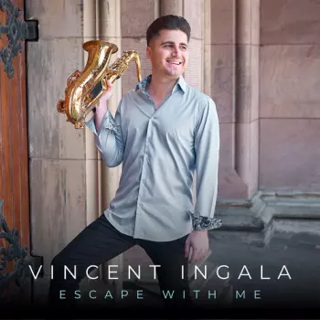 Vincent Ingala: Escape With Me