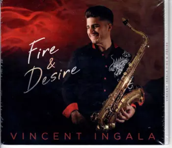 Vincent Ingala: Fire & Desire