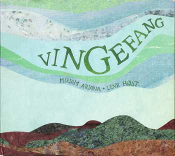 Album Vingefang: Miriam Ariana • Lene Høst