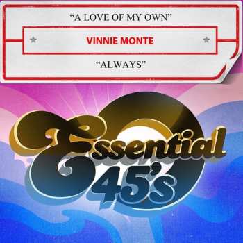 Album Vinnie Monte: Always / A Love Of My Own