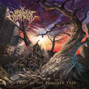 Album Virulent Depravity: Fruit Of The Poisoned Tree