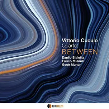 Vittorio Cuculo Quartet: Between