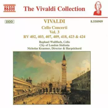 Cello Concerti, Vol. 3 (RV 402, 403, 407, 409, 418, 423 & 424)