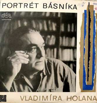 Album Vladimír Holan: Portrét Básnika Vladimíra Holana
