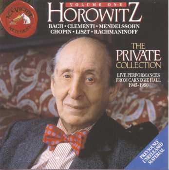 Album Vladimir Horowitz: Horowitz: The Private Collection – Vol. 1