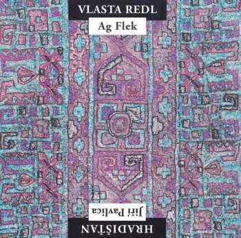 CD Vlasta Redl: Vlasta Redl AG Flek  & Jiří Pavlica Hradišťan