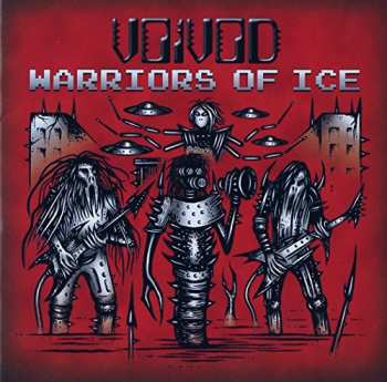 Album Voïvod: Warriors Of Ice