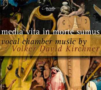 Album Volker David Kirchner: Media Vita In Morte Sumus