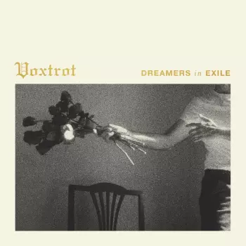 Voxtrot: Dreamers In Exile