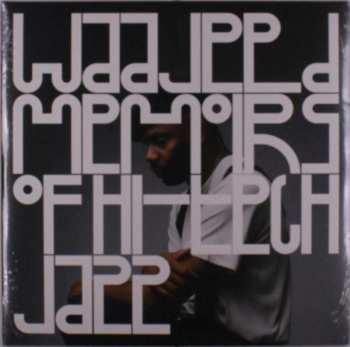 2LP Waajeed: Memoirs Of Hi​-​Tech Jazz
