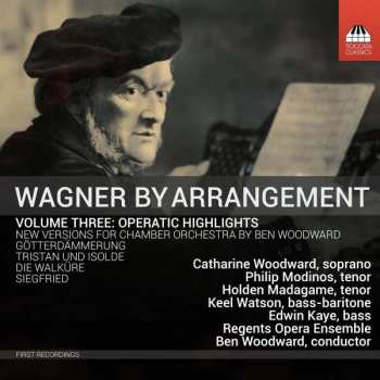 CD Richard Wagner: Wagner By Arrangement Volume Three: Operatic Highlights