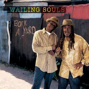 CD Wailing Souls: Back A Yard