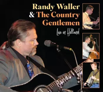 Waller,randy / Country Gentlemen: Live In Holland