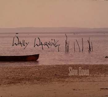 Album Wally Warning: Slow Down