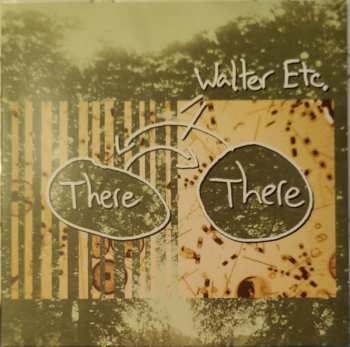 Album Walter Etc.: There There