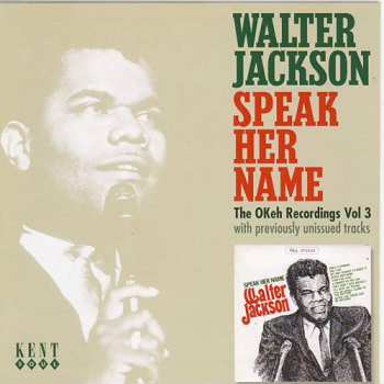 CD Walter Jackson: Speak Her Name (The OKeh Recordings, Vol. 3)