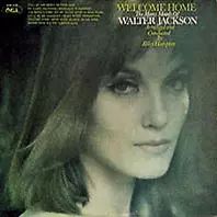 Welcome Home: The Many Moods Of Walter Jackson