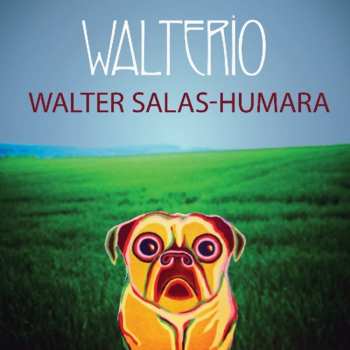 CD Walter Salas-Humara: Walterio