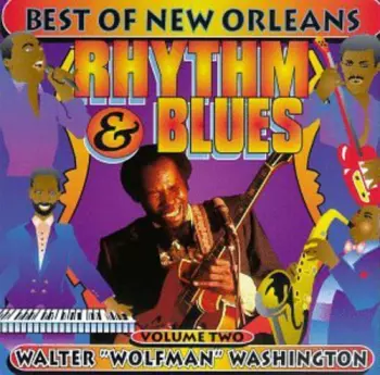 Walter "Wolfman" Washington: Leader Of The Pack