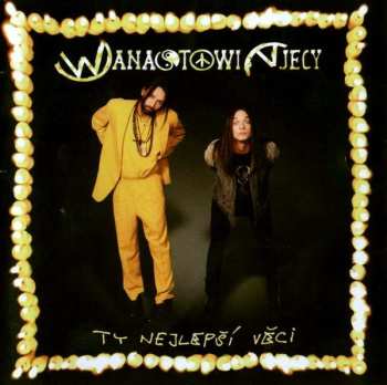 Album Wanastowi Vjecy: Ty Nejlepší Věci