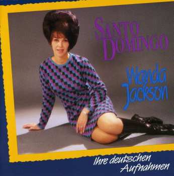 CD Wanda Jackson: Santo Domingo (Ihre Deutschen Aufnahmen)