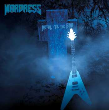 CD Wardress: Metal 'Til The End