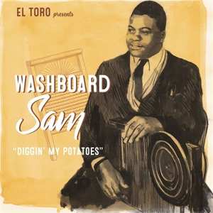 SP Washboard Sam: Diggin’ My Potatoes
