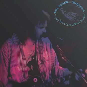 2CD Neil Young & Crazy Horse: Way Down In The Rust Bucket