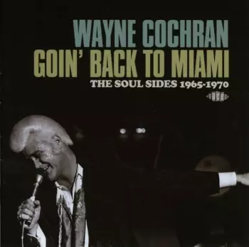 Goin' Back To Miami: The Soul Sides 1965-1970