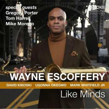CD Wayne Escoffery: Like Minds