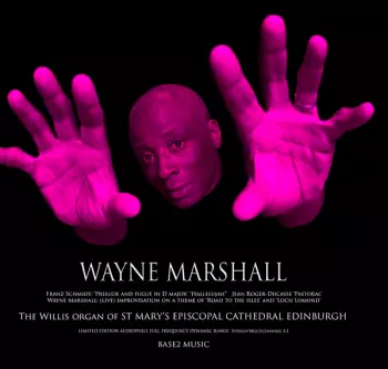 Wayne Marshall: The Willis Organ Of St Mary's Episcopal Catherdral Edinburgh