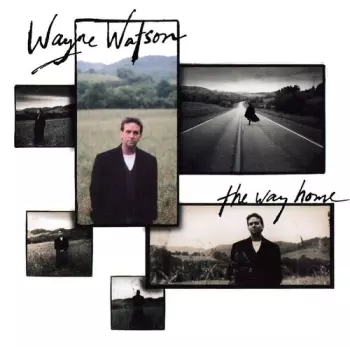 Wayne Watson: The Way Home