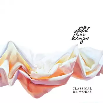 Classical Re​:​Works
