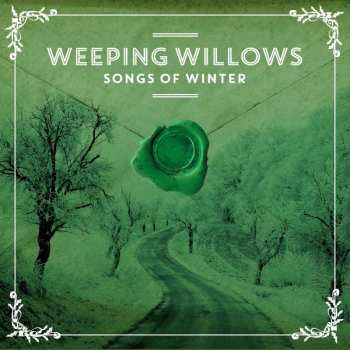CD Weeping Willows: Songs Of Winter
