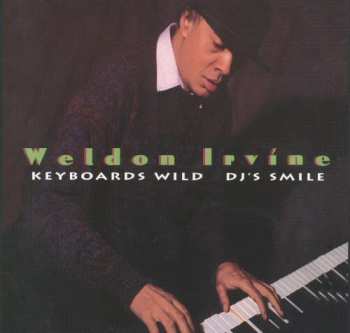 Album Weldon Irvine: Keyboards Wild  DJ's Smile