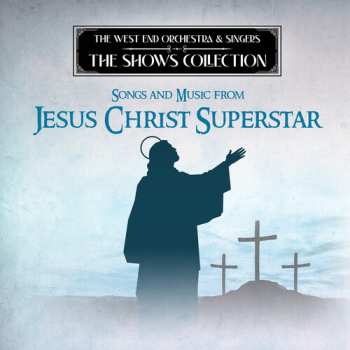 Album West End Orchestra & Singers: Performing Songs From Jesus Christ Superstar