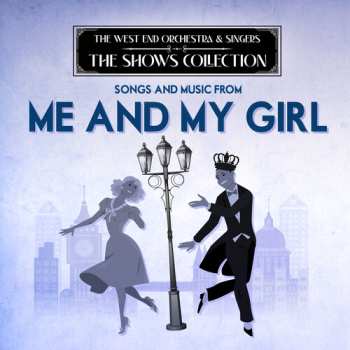 Album West End Orchestra & Singers: Performing Songs & Music From Me & My Girl