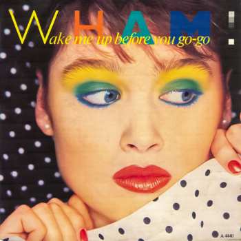 SP Wham!: Wake Me Up Before You Go-Go